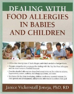 Image: Dealing with Food Allergies in Babies and Children, by Janice Vickerstaff Joneja PhD RD. Publisher: Bull Publishing Company; 1 edition (October 1, 2007)