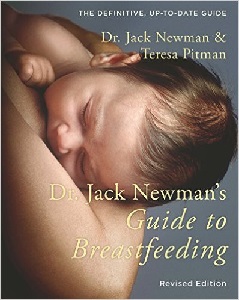 Image: Dr. Jack Newman's Guide to Breastfeeding, by Jack Newman, Teresa Pitman. Publisher: Pinter and Martin; 3, revised and updated edition (August 20, 2014)