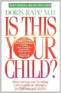 Image: Is This Your Child?, by Doris Rapp M.D. Publisher: HarperCollins e-books; 1st edition (September 7, 2010)