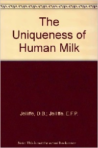 Image: The Uniqueness of Human Milk, by D.B.; Jelliffe, E.F.P. Jelliffe. Publisher: The American Journal of Clinical Nutrition (1971)