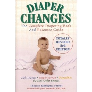 Image: Diaper Changes: The Complete Diapering Book and Resource Guide, by Theresa Rodriguez Farrisi (Author). Publisher: M. Evans and Company; 3 edition (October 6, 2003)